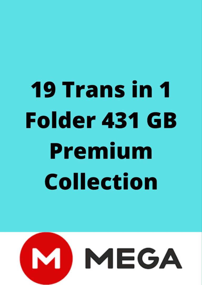 🔥 19 Trans in 1 Folder 431 GB Premium Collection 🔥
