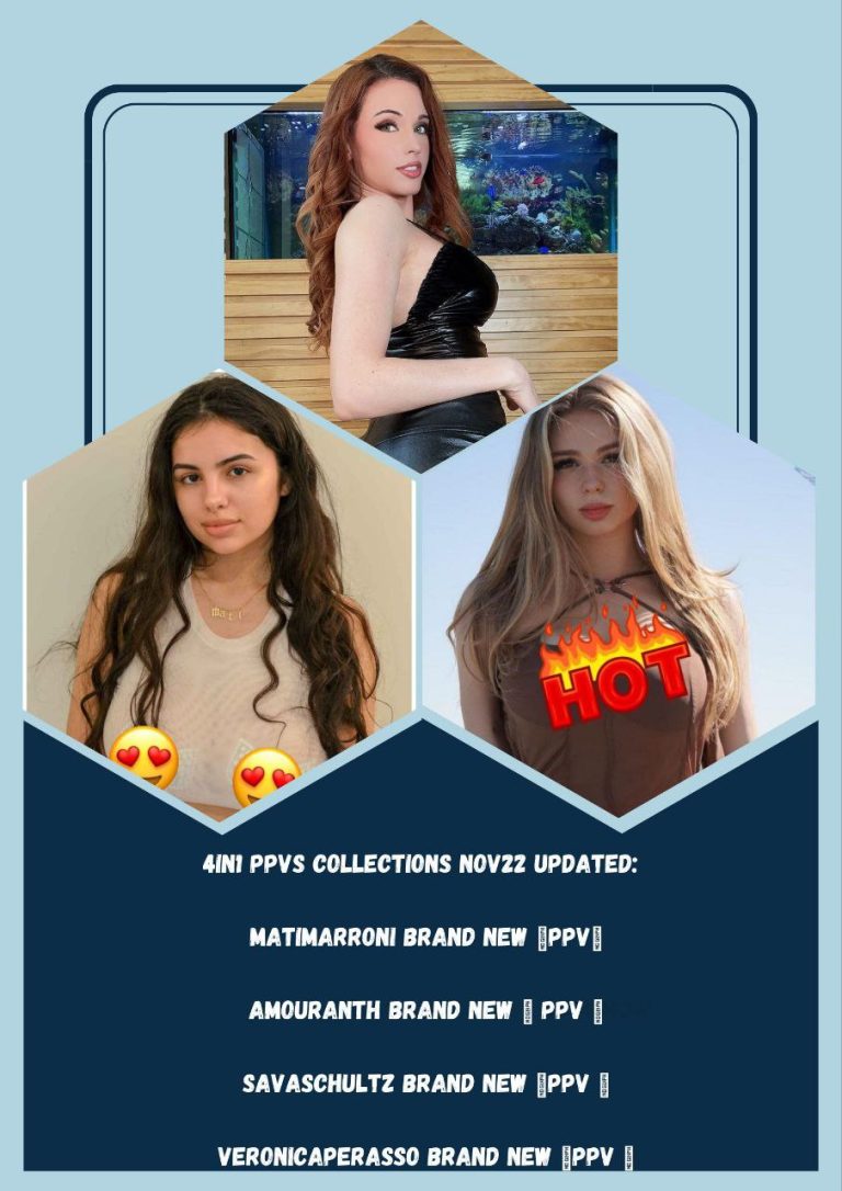 4in1 PPVs Collections Nov22 Updated ( MatiMarroni Brand New -PPV Amouranth Brand New – PPV SavaSchultz Brand New -PPV VeronicaPerasso Brand New – PPV)