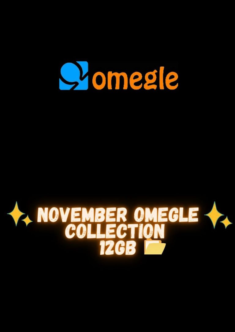 NOVEMBER OMEGLE COLLECTION 12GB