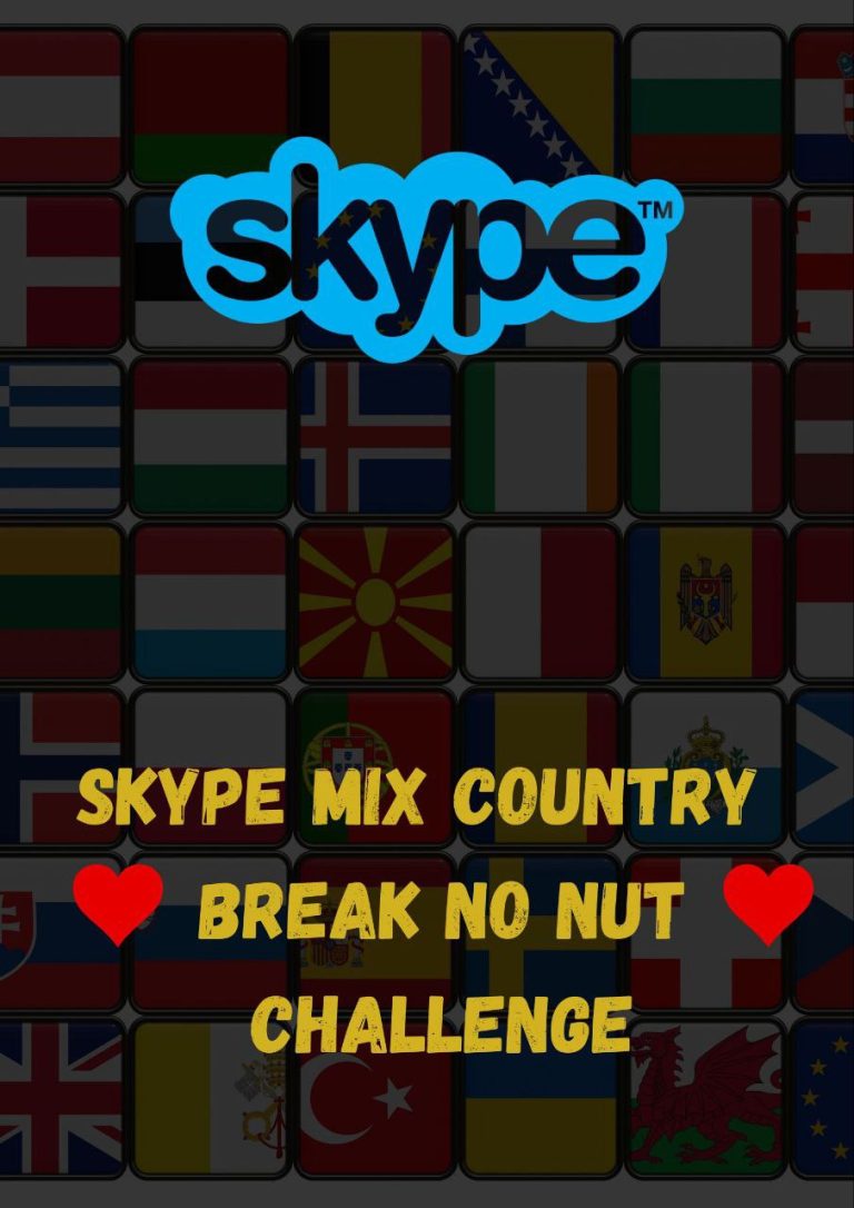 Skype Mix country – BREAK NO NUT CHALLENGE