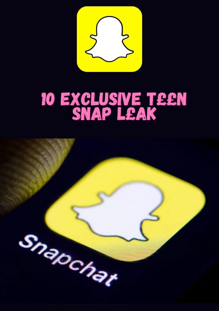 10 Exclusive Teens Snap leak