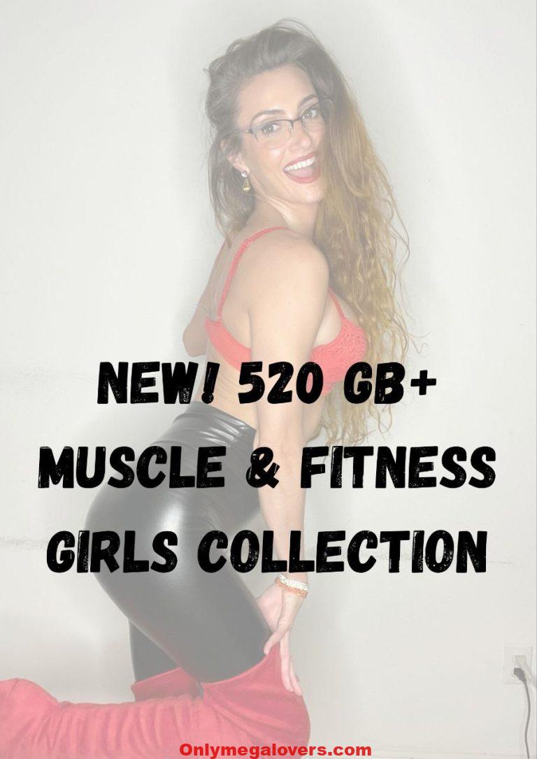 NEW! 520 GB+ MUSCLE & FITNESS GIRLS COLLECTION