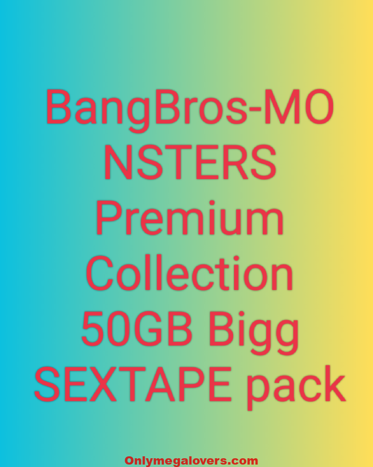 BANGBROS – Monstersofcock premium collection