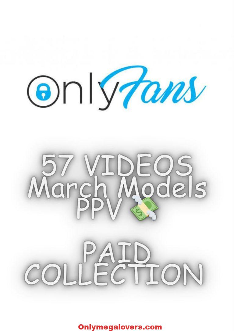 57 March Models PPV